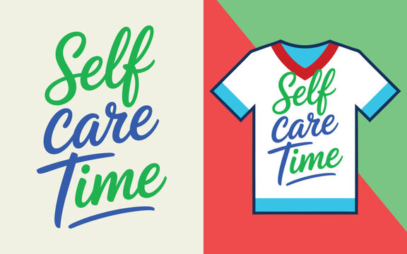 Self care time script lettering on a white t-shirt with red and green geometric background