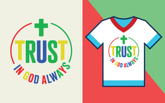 Trust in god always typography with a christian cross symbol on a white t-shirt mockup for apparel printing