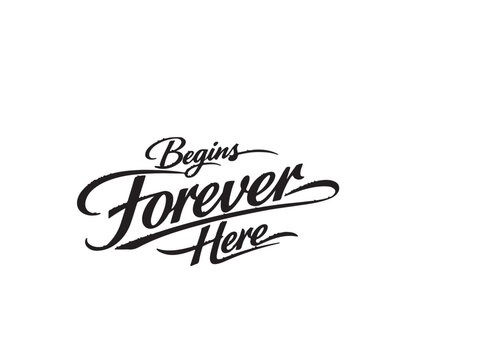Begins forever here typography wedding quote black text design isolated vector graphic