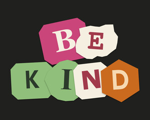 Be kind colorful typography design with cut out paper style letters © Nuha