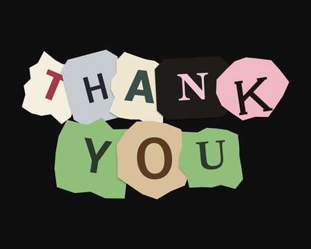 Thank you text message made from colorful ransom note style paper cut out letters on black background