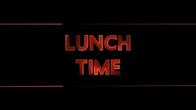 Red LUNCH TIME text glows with fiery horizontal digital lines. Restaurant food break announcements feature the LUNCH TIME text. Dining schedule typography graphics use the LUNCH TIME text.