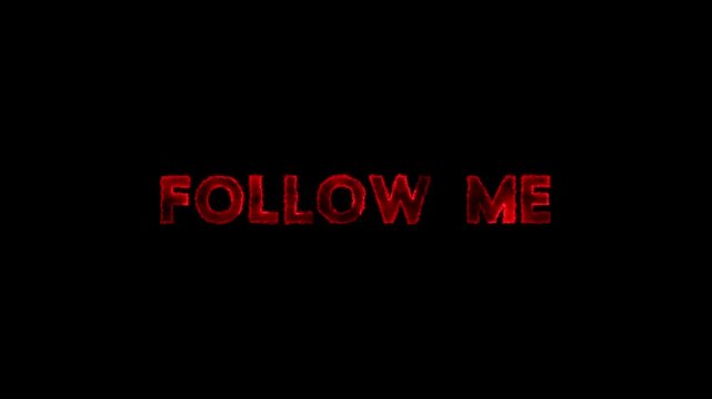Glowing red FOLLOW ME text illuminates a pitch black backdrop. Social media audience engagement drives this red FOLLOW ME text. Online profile marketing typography uses the FOLLOW ME text.