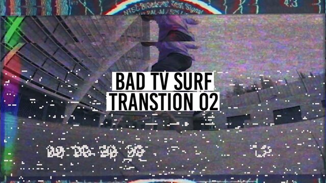 Bad TV Surf Transtion 02