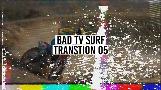 Bad TV Surf Transtion 05