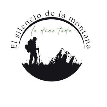 El silencio de la montana lo dice todo Spanish hiking quote vector illustration with backpacker silhouette and mountain badge logo