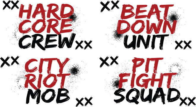 Set of four aggressive grunge typography including hardcore crew, beat down unit, city riot mob, and pit fight squad with spray paint splatter