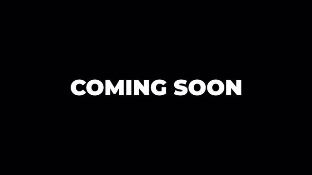  animated text coming soon for movie trailers, marketing teaser, product launch announcements and website launch promotion.