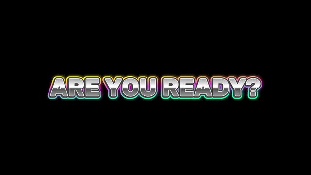 ARE YOU READY? Bold Text with a Retro, Chromatic Glitch Effect on a Black Background, Suggesting Anticipation and Excitement for an Upcoming Event or Challenge