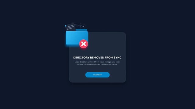 Directory Removed From Sync UI Alert Modal Animation Dark Theme Motion Graphic