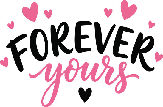 Forever Yours Hand Lettering Typography Vector Hearts Pink