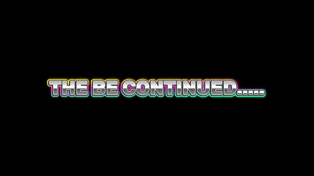 A Text-Based Graphic Displaying 'To Be Continued..