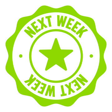 next week seal badge. next week label sticker. Vector sign