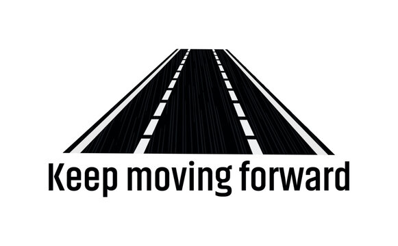 Keep moving forward sign on white background