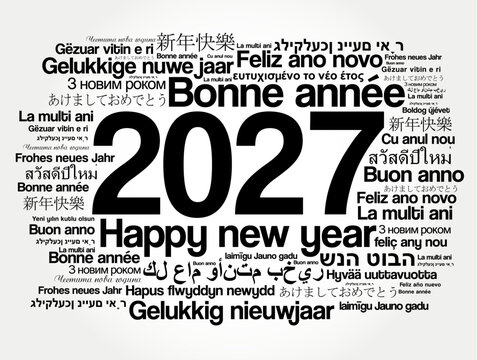 Happy New Year 2027 word cloud in multiple languages celebrating international New Year greetings for holiday and calendar celebration design.