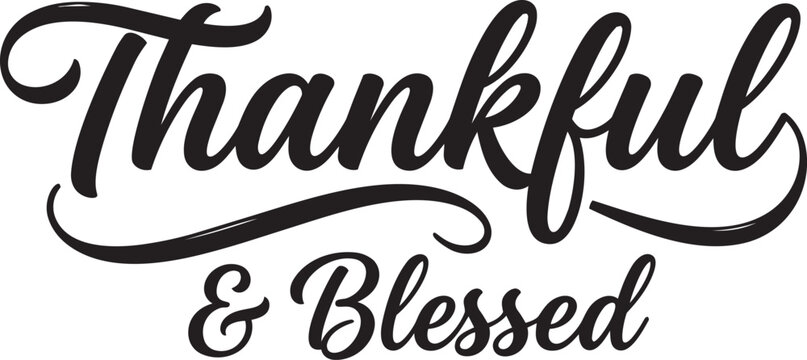 Thankful and Blessed Calligraphy with Horizontal Flourish