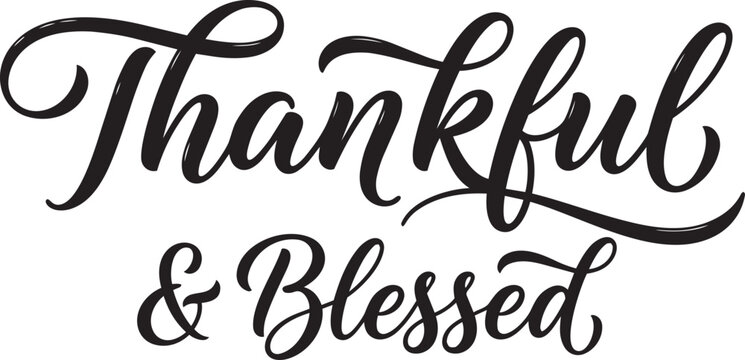 Thankful and Blessed Calligraphy with Long Flourish