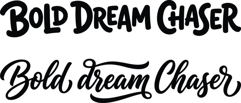 Creative bold dream chaser typography vector design featuring artistic handwritten lettering styles for motivational projects isolated on transparent background