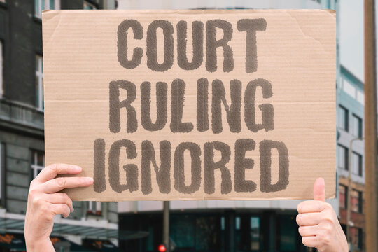 "Court ruling ignored" Judicial decision dismissed by ruler. JUDICIARY. RULING. IGNORE. EXECUTIVE. OVERRULE.