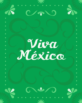 Viva M&eacute;xico en letras blancas sobre fondo verde con ornamentos florales decorativos de inspiraci&oacute;n mexicana, celebraci&oacute;n de la cultura, identidad y orgullo nacional de M&eacute;xico.