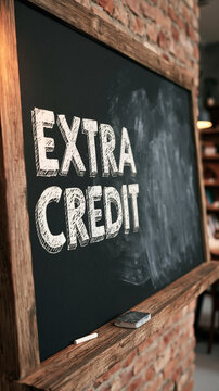 Extra Credit Chalkboard: A rustic chalkboard displays EXTRA CREDIT in bold white chalk lettering, inviting students to go above and beyond in their academic pursuits.