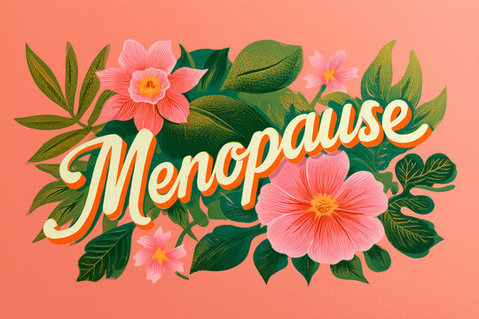 Menopause word with flowers in retro typography poster style, pink background