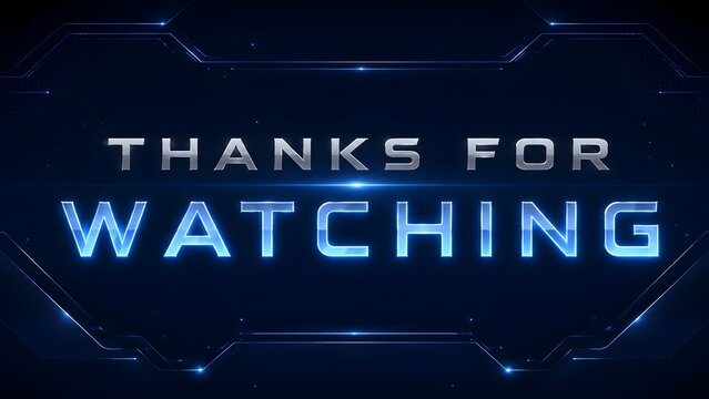 Futuristic Metallic Thanks For Watching Outro Video Screen With Neon Flares