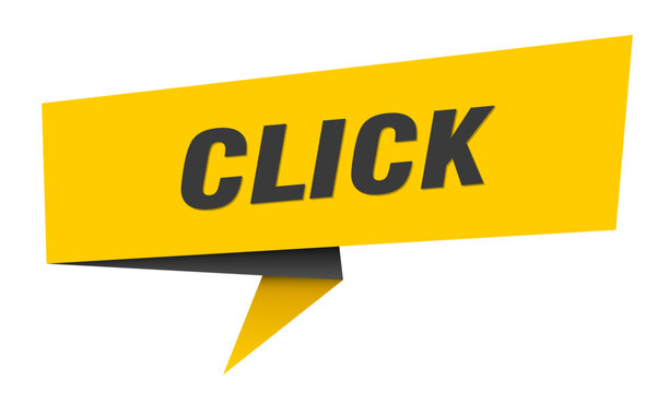 click banner. click&nbsp;speech bubble, label, sticker, sign template