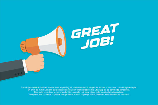 Hand holding megaphone announcing Great Job message text. Vector illustration for employee praise, recognition, and feedback concept.