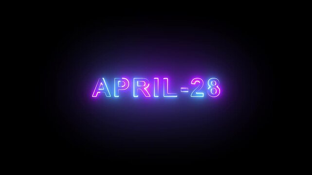 April 28 neon text sign glowing on black background for calendar date event announcement.