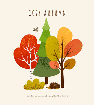Cozy autumn vector poster with colorful fall trees, cute hedgehog, bird. Seasonal background illustration featuring textured forest landscape and typography, perfect for greeting cards and prints