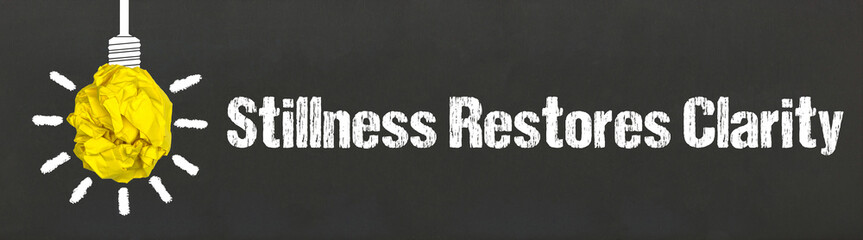 Naklejka premium Stillness Restores Clarity 