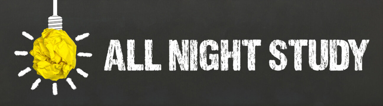 All Night Study	
