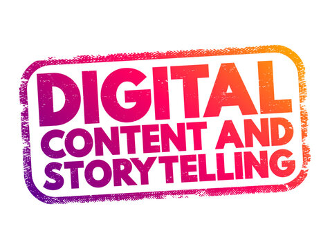 Digital Content And Storytelling colorful grunge rubber stamp texture, symbolizing online marketing strategy, creative narrative and multimedia communication concept