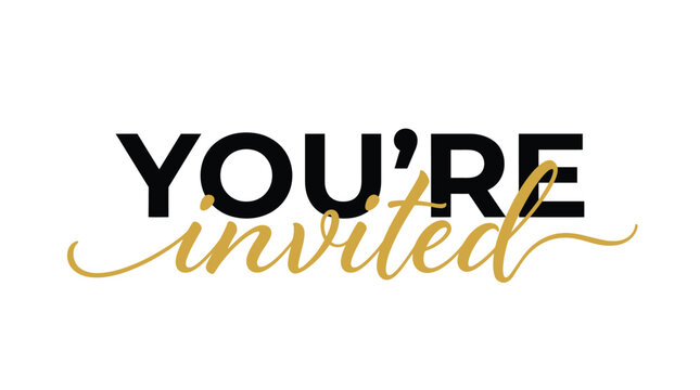 Elegant You're invited typography featuring bold black lettering and cursive gold calligraphy for stylish event stationery