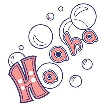 Funny word haha lettering with soap bubbles vector design
