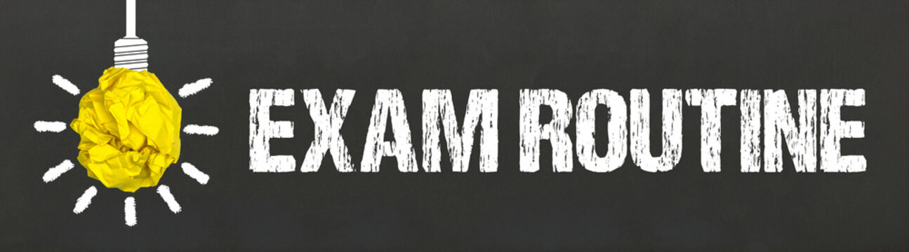 Exam Routine	
