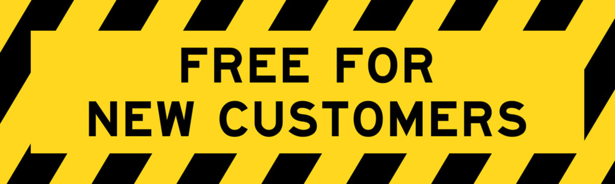 Yellow and black color with line striped label banner with word free for new customers
