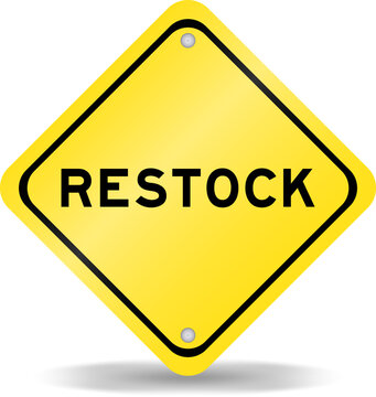 Yellow color transportation sign with word restock on white background
