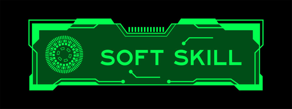 Green futuristic hud banner that have word soft skill on user interface screen on black background