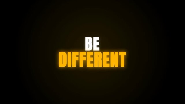 A minimalist animated text video where the phrase "BE DIFFERENT" in white and yellow font jumps around a dark, moody background with a soft glowing effect, emphasizing a bold motivational message.