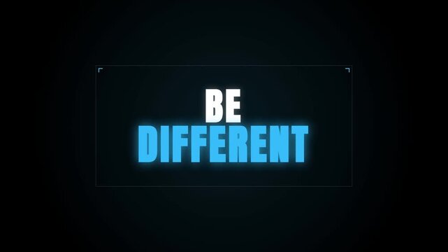 A minimalist video features the glowing text 'BE DIFFERENT' in white and cyan typography, centered against a dark, pitch-black background, conveying a bold message of individuality.