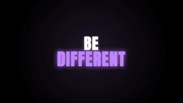 A motivational video showing the glowing text 'BE DIFFERENT' in a soft purple light against a deep black background, pulsing with a gentle, inspiring energy.
