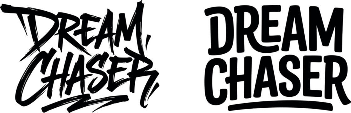 Dream chaser bold and sketchy typography design
