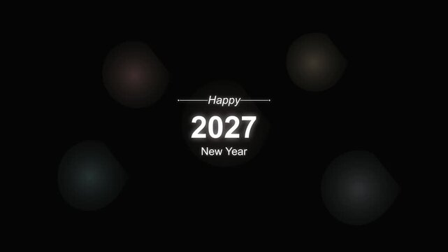 Minimalist Glowing Happy New Year 2027 Typography Animation Reveal Loop on Dark Bokeh Background for Holiday Greeting, NYE Title Card, and Corporate Event Opener