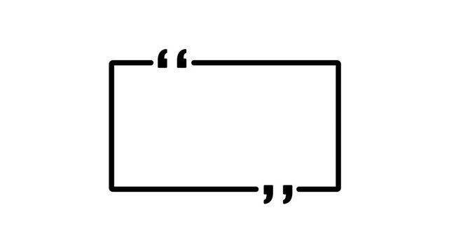 Minimalist Quote Frame with Black Outline and Stylized Quotation Marks on White Background for Inspirational Text Social Media and Modern Graphic Design Projects Typography, 4k animation .