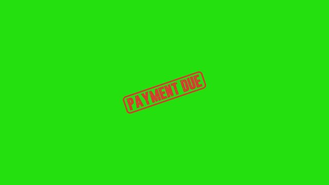 Payment Due red rubber stamp effect animation isolated on a solid green screen background