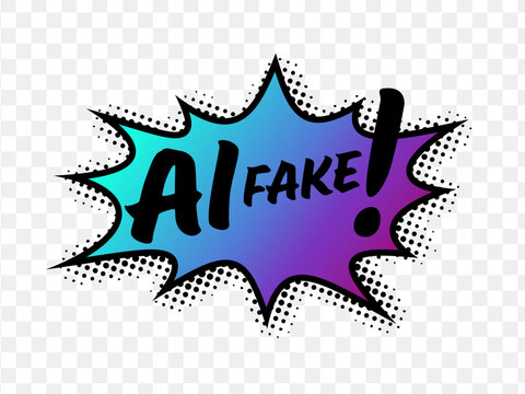 This vibrant pop art comic bubble features the bold text 'AI fake'. Use this eye-catching comic bubble illustration to warn viewers about AI fake digital content.