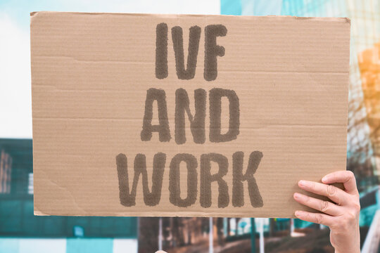 "IVF and work" Balancing treatment with job demands. IVF. WORK. BALANCE. TIME. STRESS.