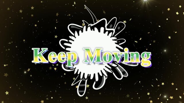 Keep Moving inscription displayed in gradient green and yellow font centered across an intricate white splatter design upon a golden starry night sky.